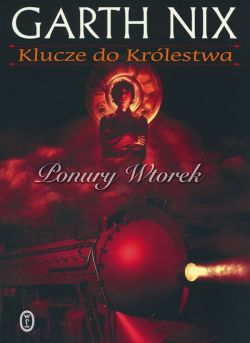 Okadka ksiki - Klucze do Krlestwa t. 2. Ponury Wtorek