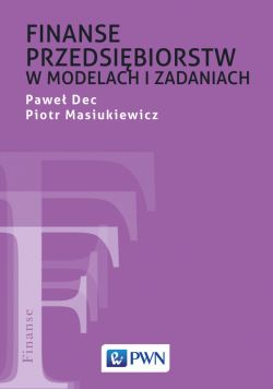 Okadka ksiki - Finanse przedsibiorstw w modelach i zadaniach