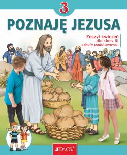 Okadka ksiki - Zeszyt wicze do religii dla kl. 3 szkoy podstawowej pt. Poznaj Jezusa