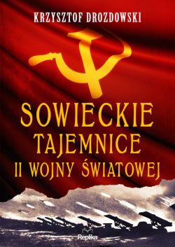 Okadka ksiki - Sowieckie tajemnice II wojny wiatowej