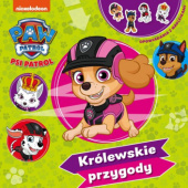 Okadka ksiki - Psi Patrol. Opowiadania z naklejkami. Krlewskie przygody