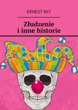 Okadka ksiki - Zudzenie i inne historie