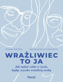 Okadka ksiki - Wraliwiec to ja. Jak radzi sobie w yciu, bdc wysoko wraliw osob