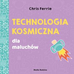 Okadka ksiki - Uniwersytet malucha. Technologia kosmiczna