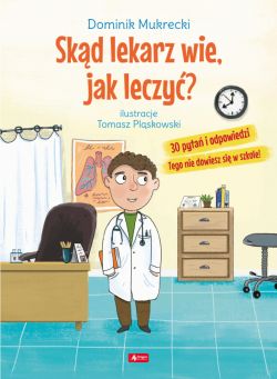 Okadka ksiki - Skd lekarz wie jak leczy?