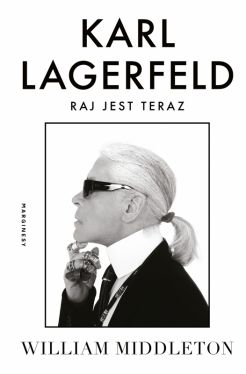 Okadka ksiki - Karl Lagerfeld. Raj jest teraz