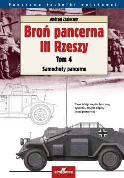 Okadka ksiki - Bro pancerna III Rzeszy. Tom 4. Samochody pancerne