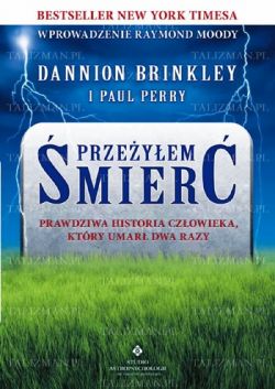 Okadka ksiki - Przeyem mier: Prawdziwa historia czowieka, ktry umar dwa razy