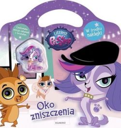 Okadka ksiki - Littlest Pet Shop. Oko zniszczenia