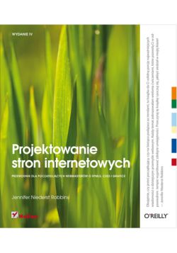 Okadka ksiki - Projektowanie stron internetowych. Przewodnik dla pocztkujcych webmasterw po HTML5, CSS3 i grafice. Wydanie IV