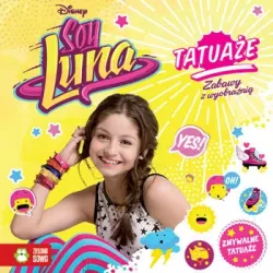 Okadka ksiki - Soy Luna - Zabawy z wyobrani 