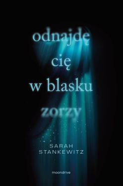 Okadka ksiki - Odnajd ci w blasku zorzy