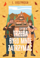 Okadka ksiki - Trzeba byo mnie zatrzyma