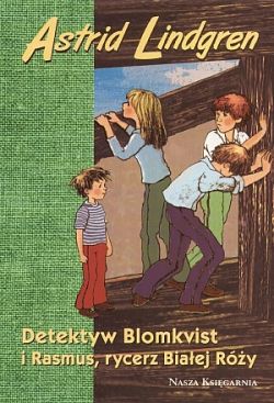 Okadka ksiki - Detektyw Blomkvist i Rasmus, rycerz biaej ry