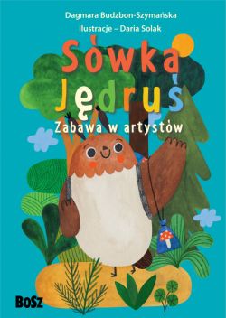 Okadka ksiki - Swka Jdru. Zabawa w artystw