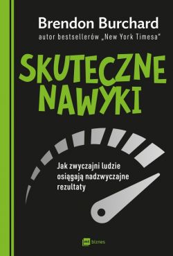 Okadka ksiki - Skuteczne nawyki. Jak zwyczajni ludzie osigaj nadzwyczajne rezultaty