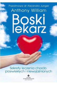 Okadka ksiki - Boski lekarz. Sekrety leczenia chorb przewlekych I niewyjanionych 