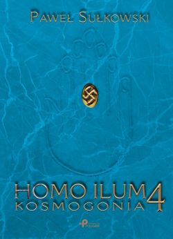 Okadka ksiki - Homo Ilum 4. Kosmogonia