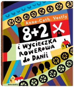 Okadka ksiki - 8+2. 8 + 2 i wycieczka rowerowa do Danii