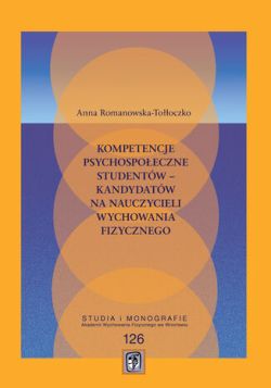 Okadka ksiki - Kompetencje psychospoeczne studentw - kandydatw na nauczycieli wychowania fizycznego