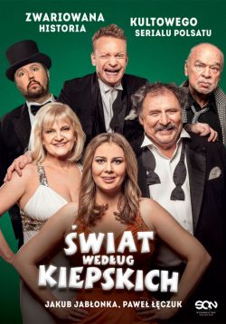 Okadka ksiki - wiat wedug Kiepskich. Zwariowana historia kultowego serialu Polsatu