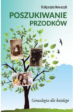 Okadka ksiki - Poszukiwanie przodkw. Genealogia dla kadego