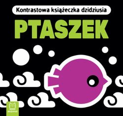 Okadka ksiki - Ptaszek. Kontrastowa ksieczka dzidziusia