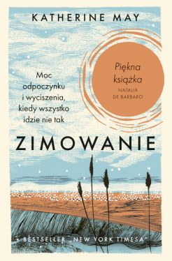 Okadka ksiki - Zimowanie. Moc odpoczynku i wyciszenia, kiedy wszystko idzie nie tak