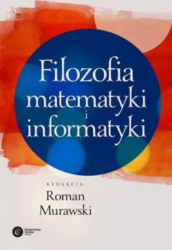 Okadka ksiki - Filozofia matematyki i informatyki