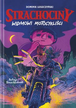 Okadka ksiki - Strachociny (#3). Widmowi motocyklici