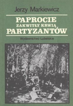 Okadka ksiki - Paprocie zakwity krwi partyzantw