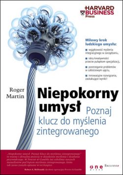 Okadka ksiki - Niepokorny umys. Poznaj klucz do mylenia zintegrowanego