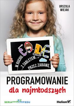 Okadka ksiki - Programowanie dla najmodszych. W ruchu, z tabletem, przez zabaw