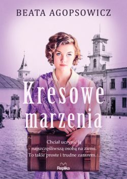 Okadka ksiki - Kresowe marzenia