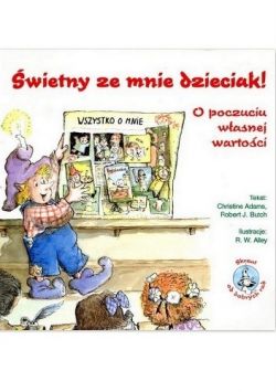 Okadka ksiki - wietny ze mnie dzieciak: O poczuciu wasnej wartoci