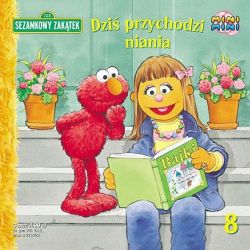 Okadka ksiki - Dzi przychodzi Niania. Sezamkowy Zaktek