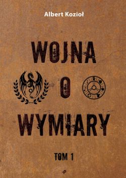 Okadka ksiki - Wojna o wymiary. Tom 1