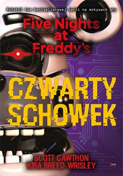 Okadka ksiki - Czwarty schowek. Five Nights at Freddy's.