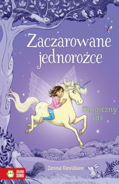 Okadka ksiki - Zaczarowane jednoroce. Magiczny las