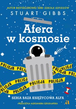 Okadka ksiki - Baza Ksiycowa Alfa (#3). Afera w kosmosie