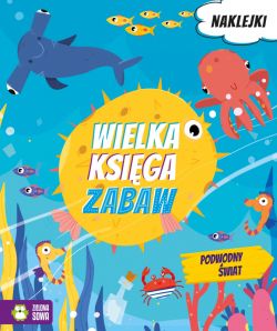 Okadka ksiki - Wielka ksiga zabaw. Podwodny wiat