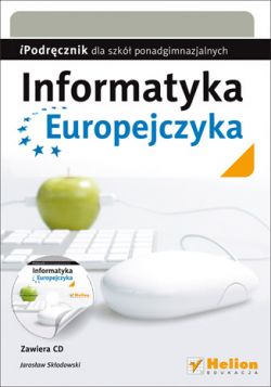 Okadka ksiki - Informatyka Europejczyka. iPodrcznik dla szk ponadgimnazjalnych