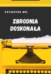 Okadka ksiki - Zbrodnia Doskonaa