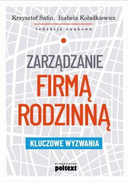 Okadka ksiki - Zarzdzanie firm rodzinn. Kluczowe wyzwania