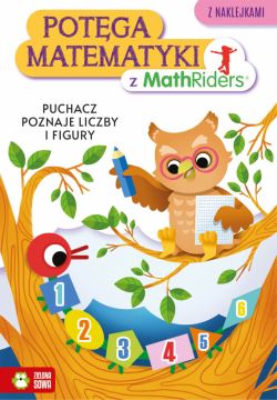 Okadka ksiki - Potga matematyki z MathRiders. Puchacz poznaje liczby i figury