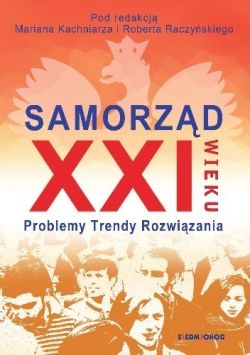 Okadka ksiki - Samorzd XXI wieku: Problemy, trendy, rozwizania