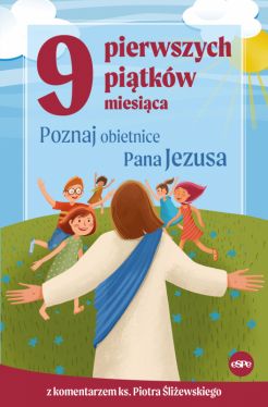 Okadka ksiki - 9 pierwszych pitkw miesica. Poznaj obietnice Pana Jezusa