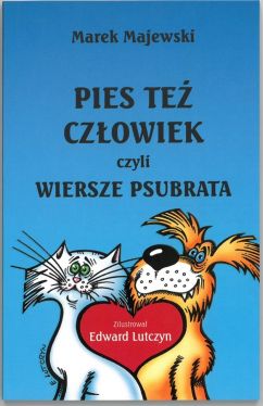 Okadka ksiki - Pies te czowiek czyli wiersze psubrata 