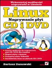 Okadka ksiki - Linux. Nagrywanie pyt CD i DVD