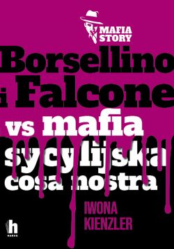 Okadka ksiki - Borsellino i Falcone versus mafia sycylijska cosa nostra